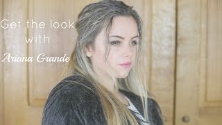 GET THE LOOK  ARIANA GRANDE  MAQUILLAGE ET TENUE [upl. by Suryt]