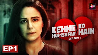 Kehne Ko Humsafar Hain S3 Full Ep 1  Ronit Bose Roy  New Released Latest Hindi Web Series 2024 [upl. by O'Grady]