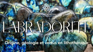 Labradorite  Origine propriétés et vertus en lithothérapie [upl. by Woo153]