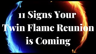 11 Signs Your Twin Flame Reunion is Coming 🔥 How to Tell Twin Flame Reunion is Near [upl. by Neraj836]