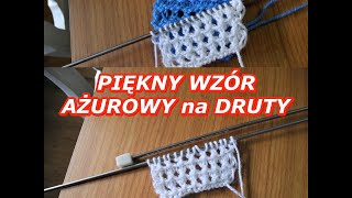 WZORY NA DRUTY AŻUROWY KOLEJNY PIĘKNY PROSTY WZÓR KROK PO KROKU wzory po polsku nr215 🧡💥 [upl. by Suki]