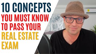 10 Concepts You MUST KNOW to Pass the Real Estate Exam [upl. by Anaej87]