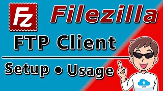 FileZilla FTP Client Setup and Usage  How to use the Filezilla client [upl. by Redman593]