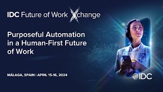 IDC Future of Work Xchange 2024 [upl. by Prisilla804]