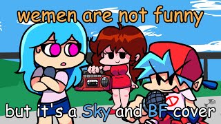 What do you mean you cant date me Beep Wemen are not funny but its a Sky and BF Cover [upl. by Folger302]