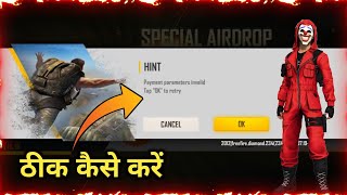 Payment parameters Invalid Tap Ok to retry in Free Fire problem fixAirdrop dollar problem in ff [upl. by Veradi957]