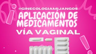 Aplicación de medicamentos vía vaginal [upl. by Niwred]