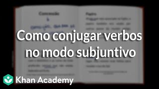 Como conjugar verbos no modo subjuntivo [upl. by Raviv686]