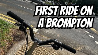 My First Brompton TLine Explore Weekend Ride [upl. by Nonnahs]