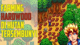 Cara Farming HARDWOOD Paling GAMPANG   Stardew Valley [upl. by Matland902]