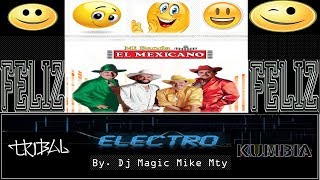 Feliz Feliz  Banda El Mexicano  Tribal Electro Cumbia 2019 Dj Magic Mike Mty  Promo [upl. by Malarkey]