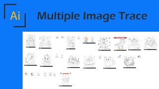 Multiple Image Trace Illustrator  Group image Trace  How do I Advance Trace Many images Together [upl. by Eiralc]