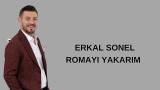 SİNCANLI ERKAL Gelene Roma’yı Gidene Kınayı Yakarım [upl. by Yeneffit]