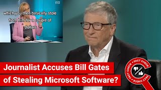 FACT CHECK Journalist Accuses Bill Gates of Stealing Microsoft Software [upl. by Htbazile148]