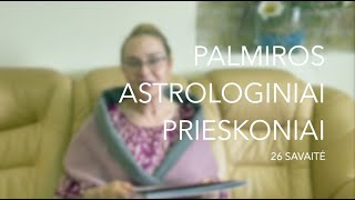 26sav PALMIROS ASTROLOGINIAI PRIESKONIAI 2023 06260702 [upl. by Alahsal]