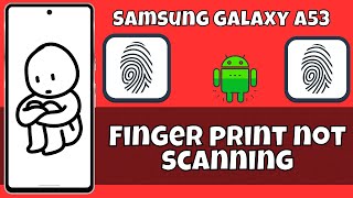 Finger print not scanning Samsung Galaxy A53 [upl. by Holt111]