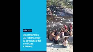 Veinte personas tuvieron que ser rescatadas debido a la crecida del río Mina Clavero en Córdoba [upl. by Curren]