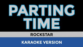 PARTING TIME Rockstar  Karaoke Version [upl. by Aylat]