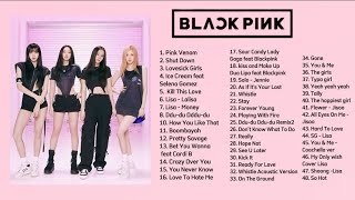 BLACKPINK PLAYLIST SONGS [upl. by Mines418]