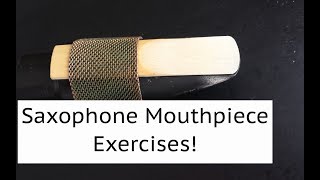 Saxophone Lesson Exercise to Improve Tone Tuning and Intonation Playing Just The Mouthpiece [upl. by Cooperman118]