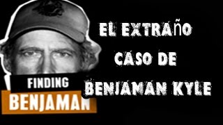 El Misterioso Caso de Benjaman Kyle ¿Quién es el [upl. by Perri]