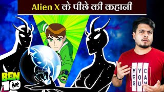 Alien X Ke Piche Ki Puri Kahaani  Koun Hai Ben 10 Ke CelestialSapiens [upl. by Aicemed752]