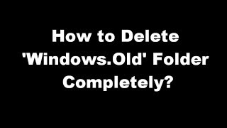 How to Delete WindowsOld Folder in Windows 7 Without Any Software [upl. by Naujaj]