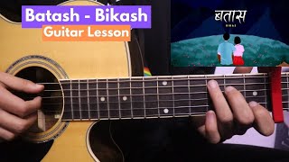 Batash  Yo badal ma timilai nai dekhchu  Bikash  Guitar Lesson [upl. by Ritter25]