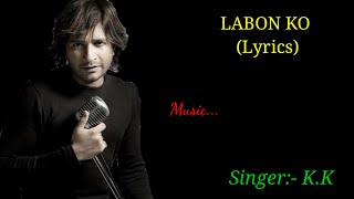 Labon Ko Full Song lyrics।Bhool Bhulaiyaa।KK।Pritam।Sameer। Akshay KumarVidya BalanShiney Ahuja। [upl. by Asher622]