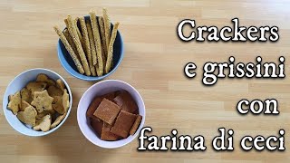 Crackers e grissini con farina di ceci  Idea sfiziosa per un aperitivo con amici e come spezzafame [upl. by Furnary]