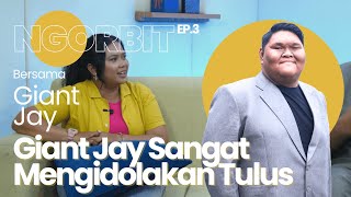 NGORBIT  Tak Berhenti Tumbuh karena Gigantisme Giant Jay Bersyukur dan Tunjukan Bakat Bermusik [upl. by Anders463]