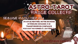 ASTROTAROT COLLECTIF  26AOUT1SEP 2024  UN AIR DE RENTREE  MYSTIQUE ENGAGÉE [upl. by Medardas]