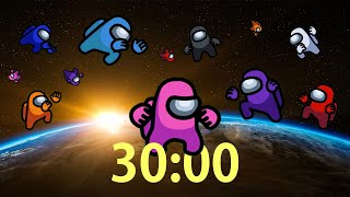 30 Minute Timer Among Us [upl. by Rodrique455]