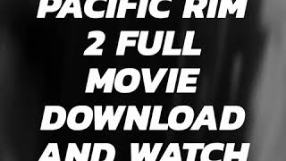 Pacific Rim 2 full movie 2018 in HD 1020p download and watch [upl. by Anuaek]