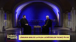 Cuvântul lui Dumnezeu pentru noi Lămuriri biblice la pilda lucrătorilor tocmiți la vie 16 09 2018 [upl. by Aititel]