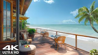 4K UHD  Seaside Cafe ASMR  Calm Morning Beach Waves Tranquility Nature Sounds  Summer Vacation [upl. by Anaej]