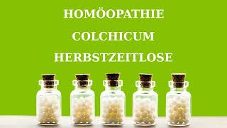 Homöopathie Colchicum  Herbstzeitlose [upl. by Peregrine]