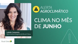 Previsão do tempo saiba como ficará o clima em JUNHO  RURAL CLIMA [upl. by Caz]