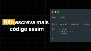 Não escreva mais código assim Aprenda a usar o For Where no Swift [upl. by Luckett]