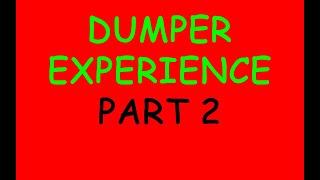 Dumper Experience  Part 2 Podcast 284 [upl. by Hebrew]