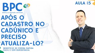 15  DUVIDAS SOBRE BPC  APÓS O CADASTRO NO CADÚNICO E PRECISO ATUALIZÁLO [upl. by Jena]