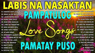 Top TRENDING TAGALOG LOVE SONG NONSTOP  Pampatulog Pamatay Puso [upl. by Jeanna711]