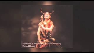 Shamanic Journey Solo and Double Drumming by Michael Harner [upl. by Morganne]