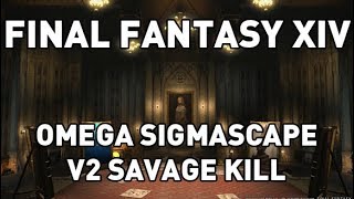 FFXIV  Omega Sigmascape V2 Savage Kill [upl. by Assel937]