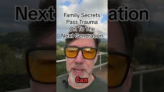 Family Secrets Pass Trauma To The Next Generation trauma [upl. by James415]