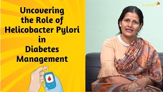 Uncovering the Role of Helicobacter Pylori in Diabetes Management  Dr Priti Nanda  hpylori [upl. by Gentry]