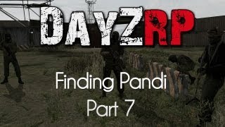 ARMA 2 DayZRP Mod — Finding Pandi — Part 7 — Spreading Rumors [upl. by Bronder]