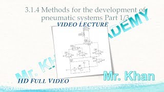 314 Methods for the Development of Pneumatic Systems Part 13  Video Lecture  Full HD [upl. by Aiouqes427]