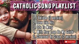 Catholic Song Playlist  I Believe [upl. by Liz]