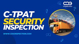 Enhance Your Supply Chain Security with Our CTPAT Inspection Services [upl. by Kape975]